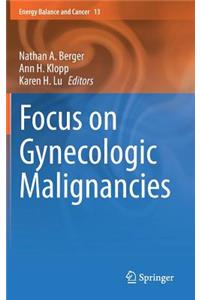 Focus on Gynecologic Malignancies