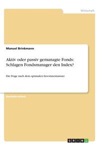 Aktiv oder passiv gemanagte Fonds