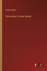 Amateur's Flower Garden