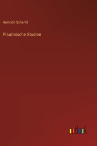 Plautinische Studien