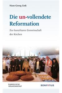 Die Un-Vollendete Reformation