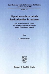 Eigentumsreform Mittels Institutioneller Investoren