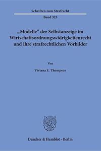 Modelle Der Selbstanzeige Im Wirtschaftsordnungswidrigkeitenrecht Und Ihre Strafrechtlichen Vorbilder