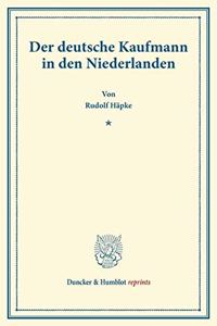 Der Deutsche Kaufmann in Den Niederlanden