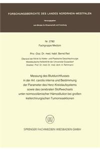 Messung Des Blutdurchflusses in Der Art. Carotis Interna Und Bestimmung Der Parameter Des Herz-Kreislaufsystems Sowie Des Cerebralen Stoffwechsels Unter Normovolämischer Hämodilution Bei Großen Kieferchirurgischen Tumorresektionen