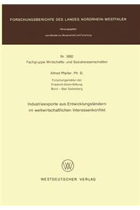 Industrieexporte Aus Entwicklungsländern Im Weltwirtschaftlichen Interessenkonflikt