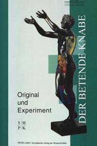 «Der Betende Knabe» - Original Und Experiment