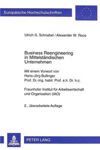 Business Reengineering in Mittelstaendischen Unternehmen