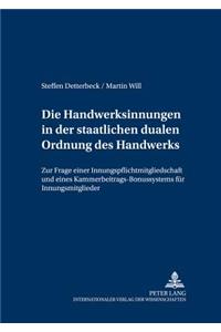 Die Handwerksinnungen in Der Staatlichen Dualen Ordnung Des Handwerks