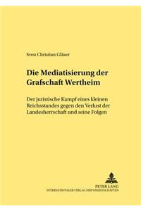 Die Mediatisierung Der Grafschaft Wertheim