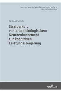 Strafbarkeit Von Pharmakologischem Neuroenhancement Zur Kognitiven Leistungssteigerung