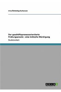 geschäftsprozessorientierte Prüfungsansatz - eine kritische Würdigung