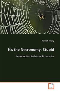 It's the Necronomy, Stupid