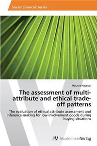Assessment of Multi-Attribute and Ethical Trade-Off Patterns