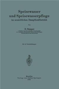Speisewasser und Speisewasserpflege im neuzeitlichen Dampfkraftbetrieb