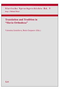 Translation and Tradition in Slavia Orthodoxa, 5
