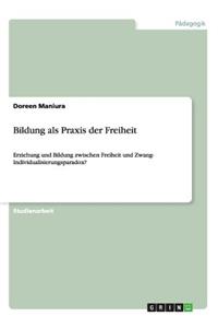 Bildung als Praxis der Freiheit