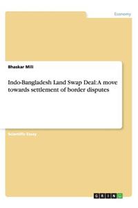 Indo-Bangladesh Land Swap Deal