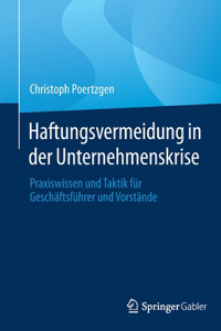 Haftungsvermeidung in Der Unternehmenskrise