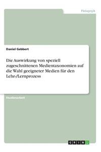 Die Auswirkung von speziell zugeschnittenen Medientaxonomien auf die Wahl geeigneter Medien für den Lehr-/Lernprozess