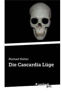 Die Cascardia Lüge