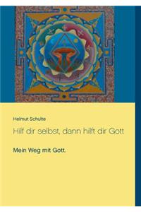 Hilf dir selbst, dann hilft dir Gott