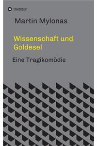 Wissenschaft und Goldesel