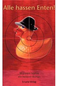 Alle hassen Enten