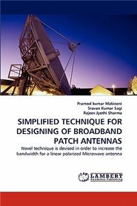 Simplified Technique for Designing of Broadband Patch Antennas