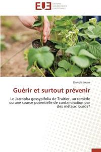 Guérir Et Surtout Prévenir