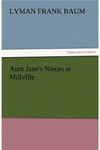 Aunt Jane's Nieces at Millville