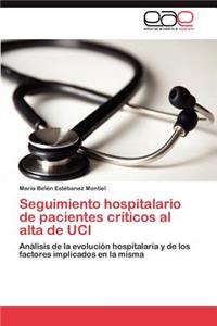 Seguimiento Hospitalario de Pacientes Criticos Al Alta de Uci