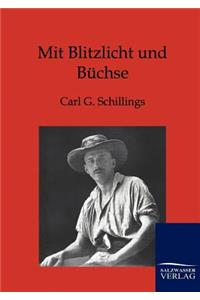 Mit Blitzlicht und Büchse