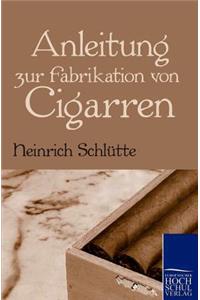 Anleitung zur Fabrikation von Cigarren