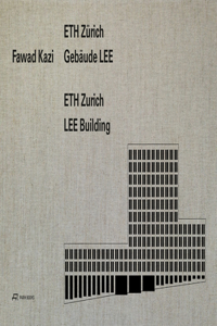 Fawad Kazi: Eth Zürich Building Lee