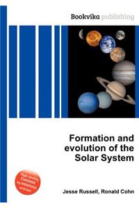 Formation and Evolution of the Solar System