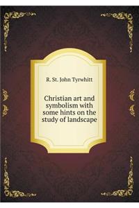 Christian Art and Symbolism with Some Hints on the Study of Landscape