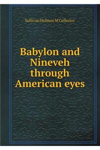 Babylon and Nineveh through American eyes