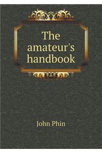 The amateur's handbook