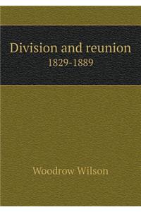 Division and Reunion 1829-1889