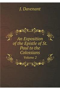 An Exposition of the Epistle of St. Paul to the Colossians Volume 2