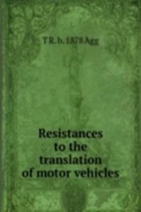 Resistances to the translation of motor vehicles