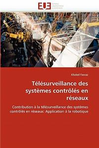T�l�surveillance Des Syst�mes Contr�l�s En R�seaux