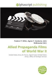 Allied Propaganda Films of World War II