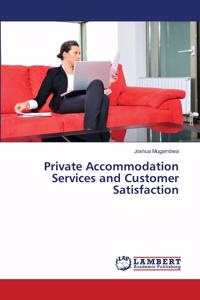 Private Accommodation Services and Customer Satisfaction
