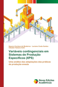 Variáveis contingenciais em Sistemas de Produção Específicos (XPS)