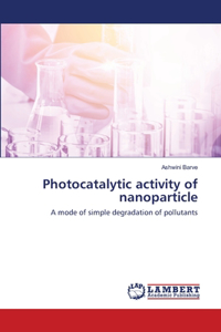 Photocatalytic activity of nanoparticle
