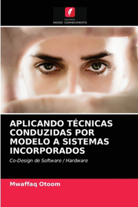 Aplicando Técnicas Conduzidas Por Modelo a Sistemas Incorporados