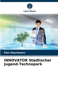 INNOVATOR Städtischer Jugend-Technopark