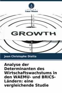 Analyse der Determinanten des Wirtschaftswachstums in den WAEMU- und BRICS-Ländern